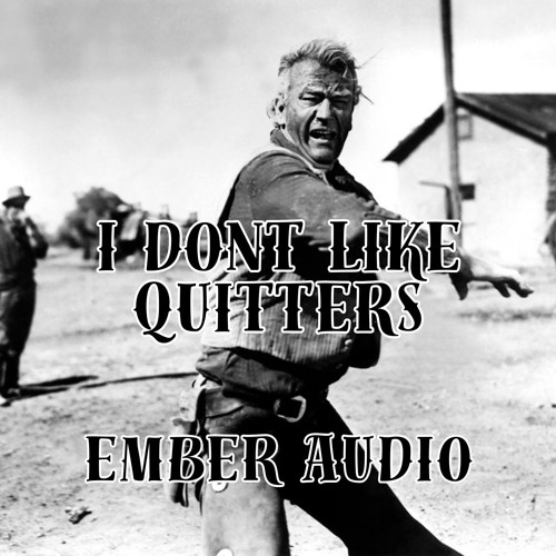 I Don&rsquo;t Like Quitters artwork